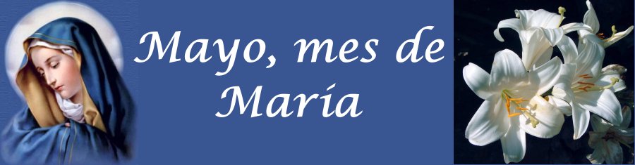 Mayo, mes de María Mayo, mes de María