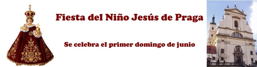 Fiesta del Niño Jesús de Praga Fiesta del Niño Jesús de Praga